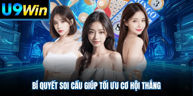 Bí quyết soi cầu giúp tối ưu cơ hội thắng